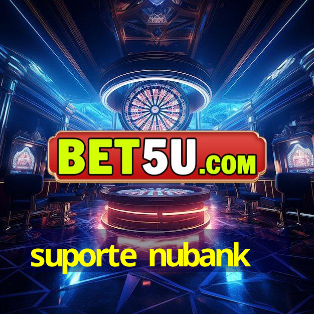 suporte nubank